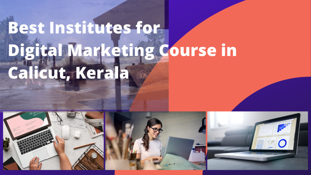Best Institute for Digital Marketing Course in Calicut, Kerala - 2021