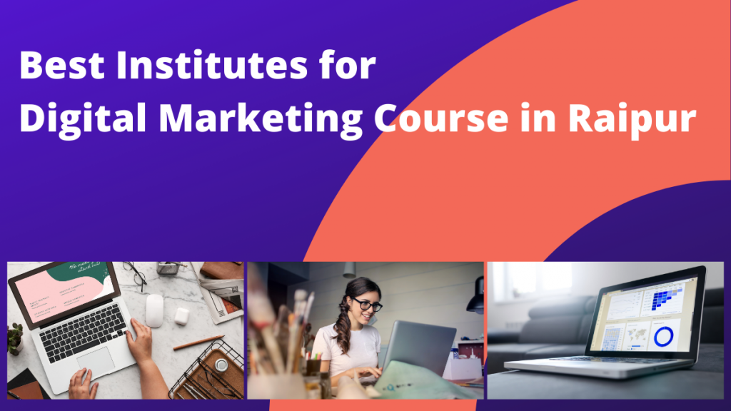 Best Training Institute for Digital Marketing Course in Raipur 2021