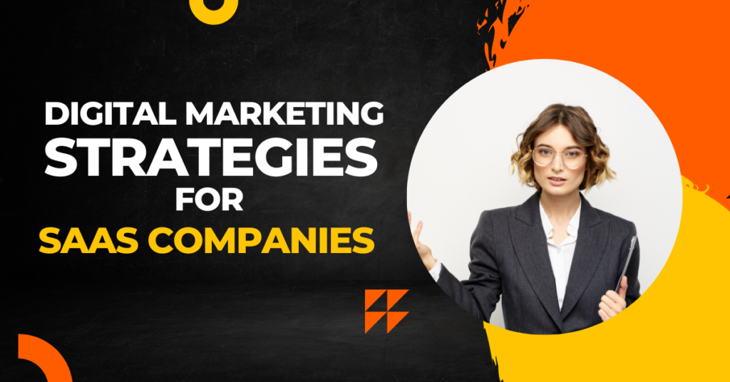 Digital Marketing Strategies for SaaS companies